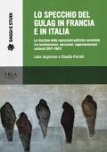 Lo specchio del gulag in Francia e in Italia. La ricezione delle repressioni politiche sovietiche tra testimonianze, narrazioni, rappresentazioni culturali (1917-1987)