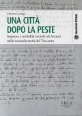 Una città dopo la peste. Impresa e mobilità sociale ad Arezzo nella seconda metà del Trecento