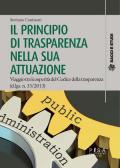 Il principio di trasparenza nella sua attuazione. Viaggio tra le asperità del Codice della trasparenza (d.lgs. n. 33/2013)