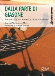 Dalla parte di Giasone. Kaschnitz, Seghers, Pavese e la riscrittura del mito