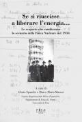 Se si riuscisse a liberare l'energia. Le scoperte che cambiarono lo scenario della fisica nucleare nel 1934