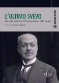 L' ultimo Svevo. Raccolta di studi per il novantesimo della morte