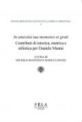 «In amicitia tua memores et grati». Contributi di retorica, metrica e stilistica per Daniele Mastai