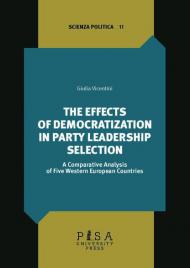 The effects of democratization in party leadership selection. A comparative analysis of five Western European Countries