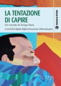 La tentazione di capire. Un ricordo di Arrigo Stara