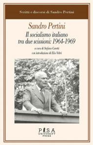 Il socialismo italiano tra due scissioni: 1964-1969