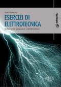 Esercizi di elettrotecnica. Soluzione guidata e commentata