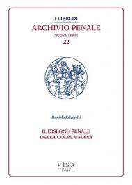 Il disegno penale della colpa umana