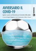 Avversario il Covid-19. Igiene e sport, un binomio per la tutela della salute