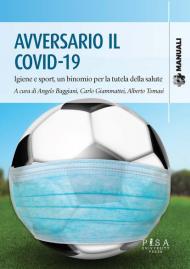 Avversario il Covid-19. Igiene e sport, un binomio per la tutela della salute