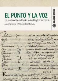 El punto y la voz. La puntuacion del texto teatral (siglos XVI-XVIII)