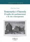 Temeraria è l'inerzia. Il taglio dei parlamentari e le sue conseguenze