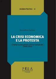 La crisi economica e la protesta. L'Italia in prospettiva storico-comparata (2009-2014)