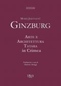 Moisej Jakovlevič Ginzburg. Arte e architettura tatara in Crimea