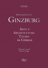 Moisej Jakovlevič Ginzburg. Arte e architettura tatara in Crimea