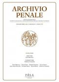 Archivio penale. Rivista quadrimestrale di diritto, procedura e legislazione penale, speciale, europea e comparata (2023) vol.1