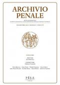 Archivio penale. Rivista quadrimestrale di diritto, procedura e legislazione penale, speciale, europea e comparata (2023) vol.1