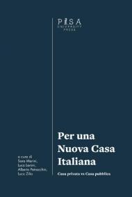 Per una nuova casa italiana. Casa privata vs casa pubblica