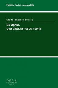 25 aprile. Una data, la nostra storia