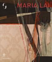 Maria Lai. Il filo e l'infinito. Catalogo della mostra (Firenze, 8 marzo - 3 giugno 2018). Ediz. illustrata