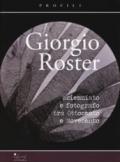 Giorgio Roster. Scienziato e fotografo tra Ottocento e Novecento