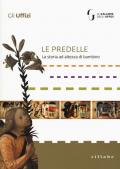 Le predelle. La storia ad altezza di bambino. Ediz. a colori