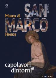 Museo di San Marco. Capolavori e dintorni