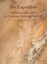 De lapidibus. Il trattato delle pietre di Giuseppe Antonio Torricelli