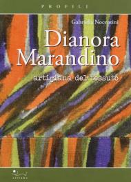 Dianora Marandino. Artigiana del tessuto
