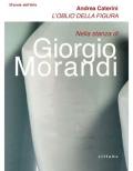 L' oblio della figura. Nella stanza di Giorgio Morandi