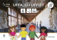 Uffa, gli Uffizi! InBook. Ediz. CAA