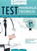 Preaims. Manuale teorico. Test medicina, odontoiatria e professioni sanitarie