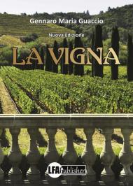 La vigna. Nuova ediz.