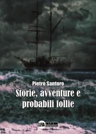 Storie, avventure e probabili follie