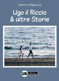 Ugo il Riccio & altre storie