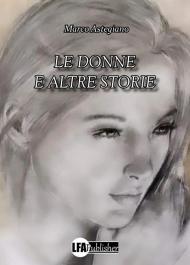 Donne e altre storie (Le)