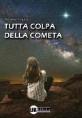 Tutta colpa della cometa