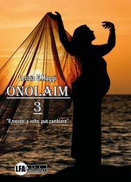 Onolaim. Vol. 3: mondo, a volte, può cambiare, Il.