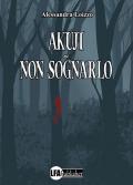 Akuji. Non sognarlo