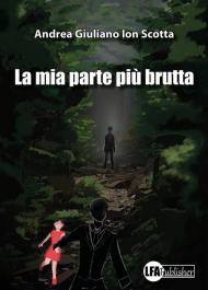 La mia parte più brutta