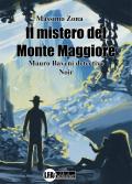 Il mistero del Monte Maggiore. Mauro Baveni detective