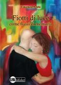 Fiotti di Luce. Come flussi di memoria