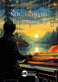 Noi... i colori e la musica