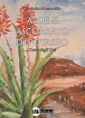 Aloe & ascorbato di potassio. Dono degli Dei