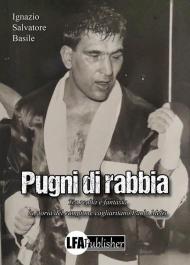 Pugni di rabbia. Tra realtà e fantasia la storia del campione cagliaritano Paolo Melis