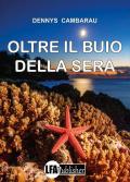 Oltre il buio della sera