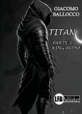 Titan. Vol. 3: King alone