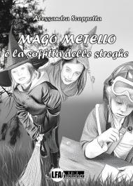Mago Metello e la soffitta delle streghe