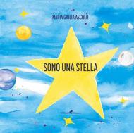 Sono una stella. Ediz. a colori