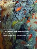 La Grotta del Maresciallo. Studio sulla vita cavernicola di una delle grotte sommerse più interessanti del Tirreno